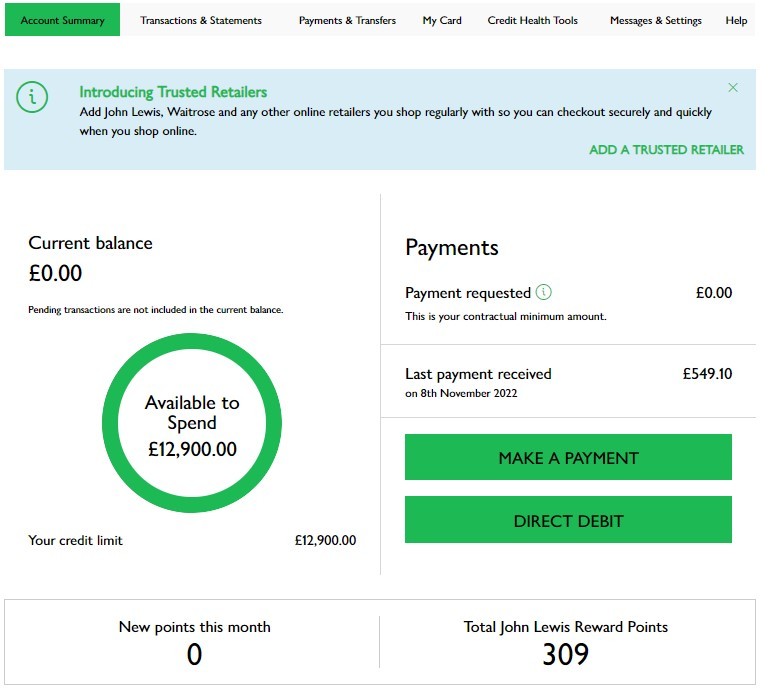 Points earned can be found under the heading 'Total John Lewis Reward Points' on the account summary page of the partnership credit card online account manager.